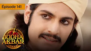 Jodha Akbar - Ep 141 - La fougueuse princesse et le prince sans coeur - Série en français - HD