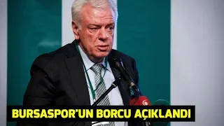 Bursaspor'un borcu açıklandı! Genel Kurul gerildi, İşte o anlar!