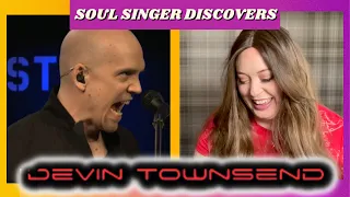 SOUL SINGER discovers DEVIN TOWNSEND! Then stops saying LEGIT!