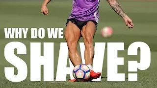 Why Do Pro Soccer Players Shave Their Legs?