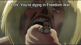 POV: You are dying in Attack On Titan Freedom War