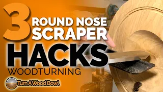 3 Hacks Round Nose Scraper Woodturning Wood Bowl Video