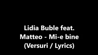 Lidia Buble feat. Matteo - Mi-e bine (Mihaela Musix edited version)