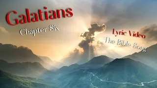 Galatians Chapter Six [Lyric Video] - The Bible Song