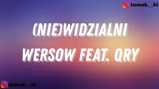 WERSOW - (NIE)WIDZIALNI Feat. QRY (TEKST/LYRICS)