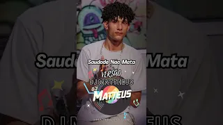 GREGO - SAUDADE NÃO MATA ( VERSÃO DJ MATTHEUS ) MUSICA NOVA