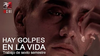 "Hay Golpes En La Vida" Sexto Semestre (2008)