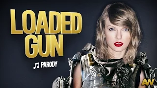LOADED GUN - Taylor Swift 'Blank Space' Parody (Advanced Warfare)