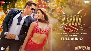 Billi Billi - Full Audio | Kisi Ka Bhai Kisi Ki Jaan | Salman Khan & Pooja Hegde | Sukhbir | Kumaar