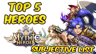 (Mythic Heroes) Top 5 Heroes in the Early Game |  Subjective List | How to Build a Solid Team