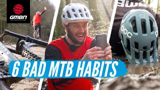 6 Things You Shouldn't Do When Mountain Biking | MTB Bad Habits To Break