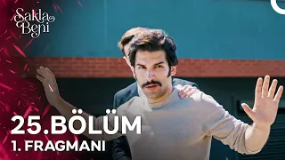 Sakla Beni 25. Bölüm 1. Fragmanı | Bu Savaşta Ben ve Yanımda Sen...