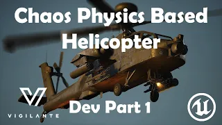 Chaos Physics Based Helicopter Part 1 UE5 DEV