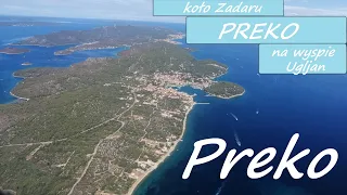 Preko na wyspie Ugljan, atrakcje, plaże i prom z Zadaru. Preko on Ugljan Island, ferry from Zadar.