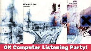 Radiohead - OK Computer Listening Party!