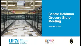 Hill District Community Meeting - Centre Heldman Grocery Store - September 20, 2021