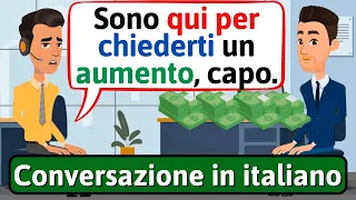 IMPARA L'ITALIANO: Chiedere un aumento di stipendio | Conversazione in Italiano - LEARN ITALIAN