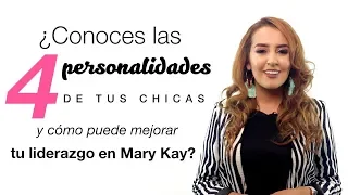 ¿Conoces las 4 personalidades de tus chicas y cómo puede mejorar tu liderazgo en Mary Kay?