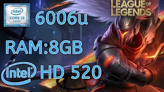 League Of Legends Core i3 6006u RAM:8GB Intel HD 520