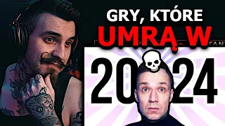 Gry, Które UMRĄ w 2024 Roku | Kiszak Ogląda @ToZnowuOni