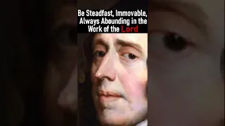 Be Steadfast, Immovable, Always Abounding in the Work of the Lord - Puritan John Owen #shorts #God