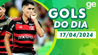 GOLS DO DIA 17/04/2024 | LISTAS | ge.globo