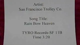 San Francisco Trolley Co.  Rain Bow Heaven