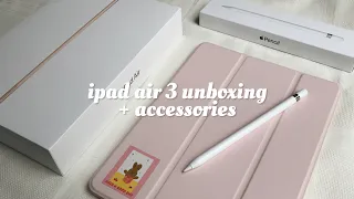 🌸 ipad air 3 & apple pencil unboxing + accessories 🌸