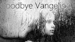 Goodbye Vangelis (tribute - original music)