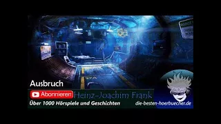 AUSBRUCH✖️ SciFi Hörspiele ✖️ Science Fiction Hörspiel Deutsch