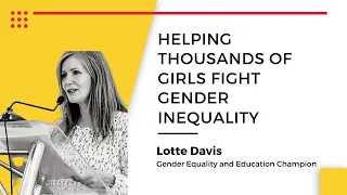 The fight against GENDER INEQUALITY in Africa with Lotte Davis | TBCY
