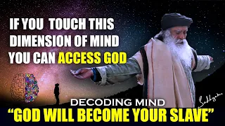 If You Touch This Part Of Mind You Can Access GOD || Chitta || Sadhguru