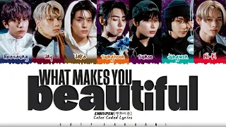 [COVER] ENHYPEN - 'What Makes You Beautiful by One Direction' Lyrics [Color Coded_Eng]