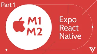 React Native - Macbook M1 M2 Setup - Part 1