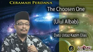 The Choosen One (Ulul Albab) | Dato Ustaz Kazim Elias