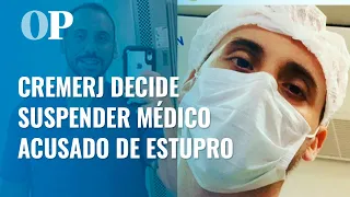 Médico preso por estupro é suspenso pelo Conselho de Medicina do RJ
