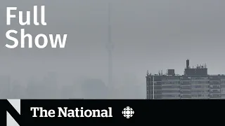 CBC News: The National | Smoky summer, France riots, Lytton rebuilding