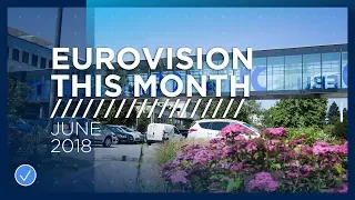 Eurovision This Month: June 2018