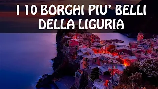 I 10 borghi più belli della LIGURIA | Cosa vedere in Liguria