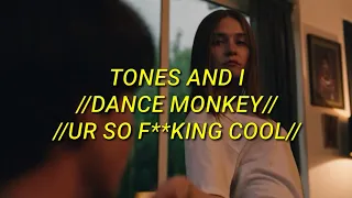 tones and i - dance monkey, ur so f**king cool (tradução/legendado)