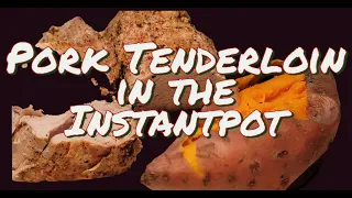 Easy Pork Tenderloin in the Instantpot