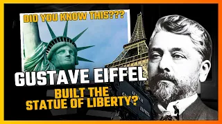 DID GUSTAVE EIFFEL BUILD THE STATUE OF LIBERTY?? DID YOU KNOW THIS?