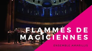 Teaser - Flammes de Magiciennes avec Patricia Petibon