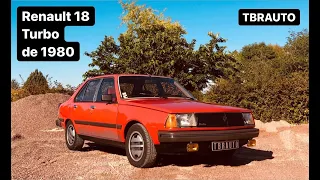 PRÉSENTATION ET ESSAI D'UNE RENAULT 18 Turbo Phase 1 de 1980