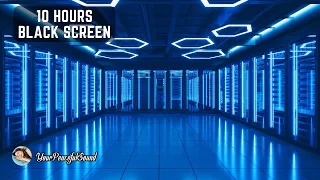 SERVER ROOM Sound | 10 Hours WHITE NOISE Black Screen | Study, Focus, Calm, Relax, Sleep