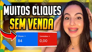 Google Ads MUITOS CLIQUES e Nenhuma Venda: Campanha Que Não Vende No Google Ads Para Afiliados