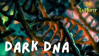 Dark DNA-The dark matter of biology