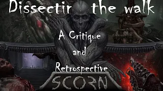 Scorn - A Retrospective/ Walkthrough and Critique of Scorn (Dissecting the Walk) Re-Uploaded