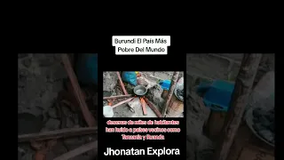 El País mas Pobre del Mundo 'BURUNDI' (Nunca olvidare lo que he visto)