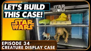 Building a Custom Star Wars Display Case - EP 34 - The Padawan Collector